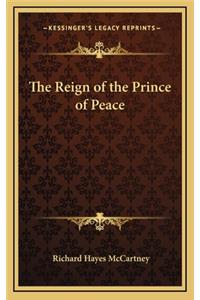 The Reign of the Prince of Peace