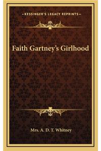 Faith Gartney's Girlhood