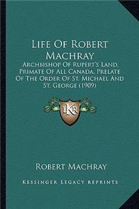 Life of Robert Machray