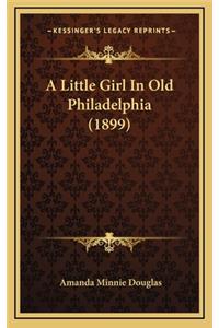 A Little Girl in Old Philadelphia (1899)