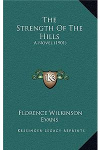 The Strength of the Hills: A Novel (1901)