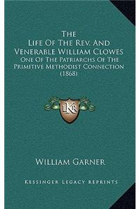Life Of The Rev. And Venerable William Clowes