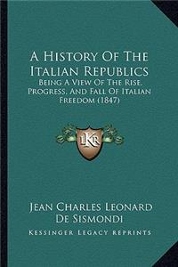 A History Of The Italian Republics