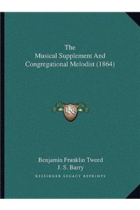 The Musical Supplement And Congregational Melodist (1864)