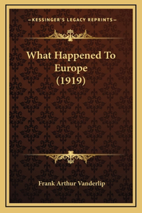 What Happened To Europe (1919)