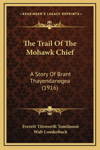 Trail Of The Mohawk Chief
