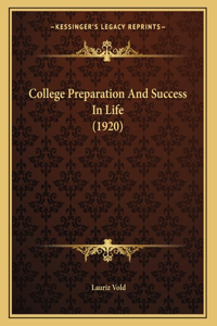 College Preparation And Success In Life (1920)