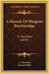 A Memoir Of Margaret Breckinridge