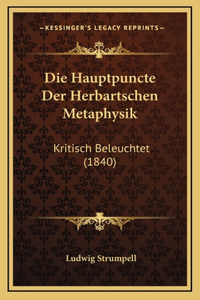 Die Hauptpuncte Der Herbartschen Metaphysik
