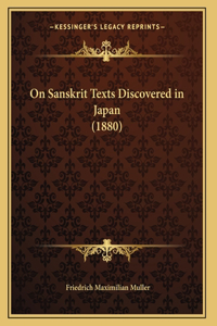 On Sanskrit Texts Discovered in Japan (1880)