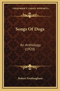 Songs Of Dogs