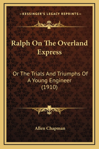 Ralph On The Overland Express