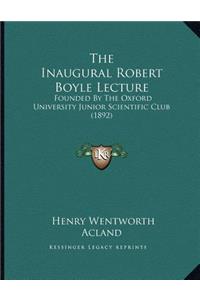 The Inaugural Robert Boyle Lecture
