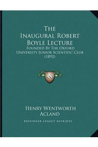 The Inaugural Robert Boyle Lecture