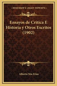 Ensayos de Critica E Historia y Otros Escritos (1902)