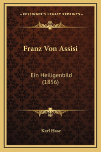 Franz Von Assisi