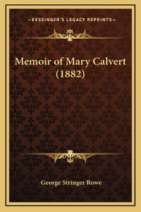 Memoir of Mary Calvert (1882)