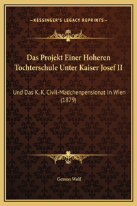 Das Projekt Einer Hoheren Tochterschule Unter Kaiser Josef II