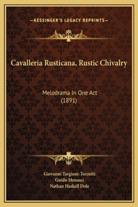 Cavalleria Rusticana, Rustic Chivalry