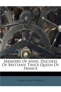 Memoirs of Anne, Duchess of Brittany, Twice Queen of France