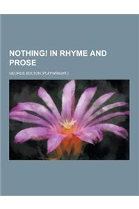 Nothing! in Rhyme and Prose