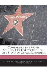 Comparing the Movie Schindler's List to the Real Life Story of Oskar Schindler