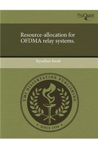 Resource-Allocation for Ofdma Relay Systems