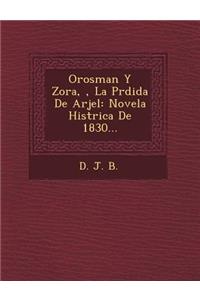 Orosman Y Zora, �, La P�rdida De Arjel