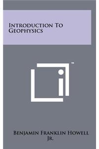 Introduction To Geophysics