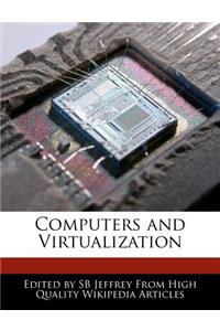 Computers and Virtualization
