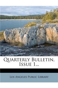Quarterly Bulletin, Issue 1...