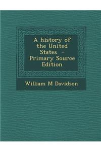 A History of the United States - Primary Source Edition