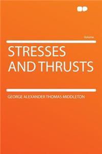 Stresses and Thrusts