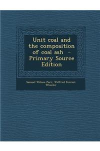 Unit Coal and the Composition of Coal Ash