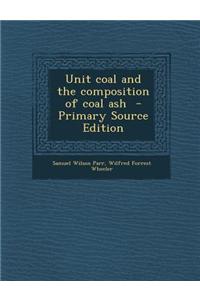 Unit Coal and the Composition of Coal Ash