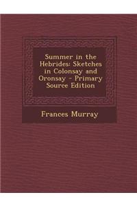 Summer in the Hebrides: Sketches in Colonsay and Oronsay