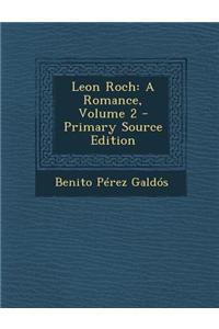 Leon Roch: A Romance, Volume 2