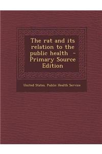 The Rat and Its Relation to the Public Health