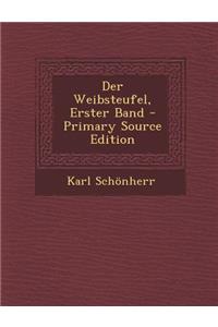 Weibsteufel, Erster Band