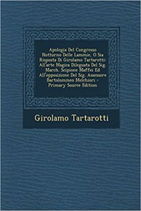 Apologia del Congresso Notturno Delle Lammie, O Sia Risposta Di Girolamo Tartarotti