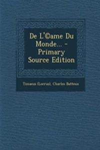 De L'(c)ame Du Monde... - Primary Source Edition