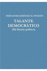 TALANTE DEMOCRÁTICO (Mi Ideario Político)