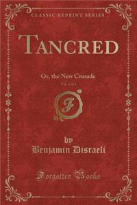 Tancred, Vol. 2 of 2