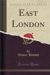 East London (Classic Reprint)