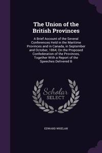 The Union of the British Provinces
