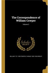 The Correspondence of William Cowper; Volume 3