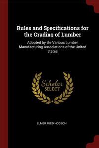 Rules and Specifications for the Grading of Lumber