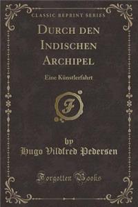 Durch Den Indischen Archipel