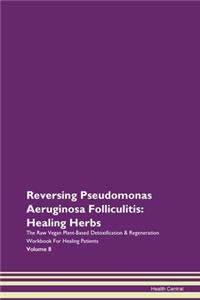 Reversing Pseudomonas Aeruginosa Follicu