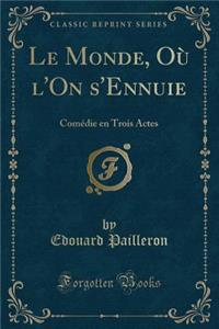 Le Monde, Où l'On s'Ennuie